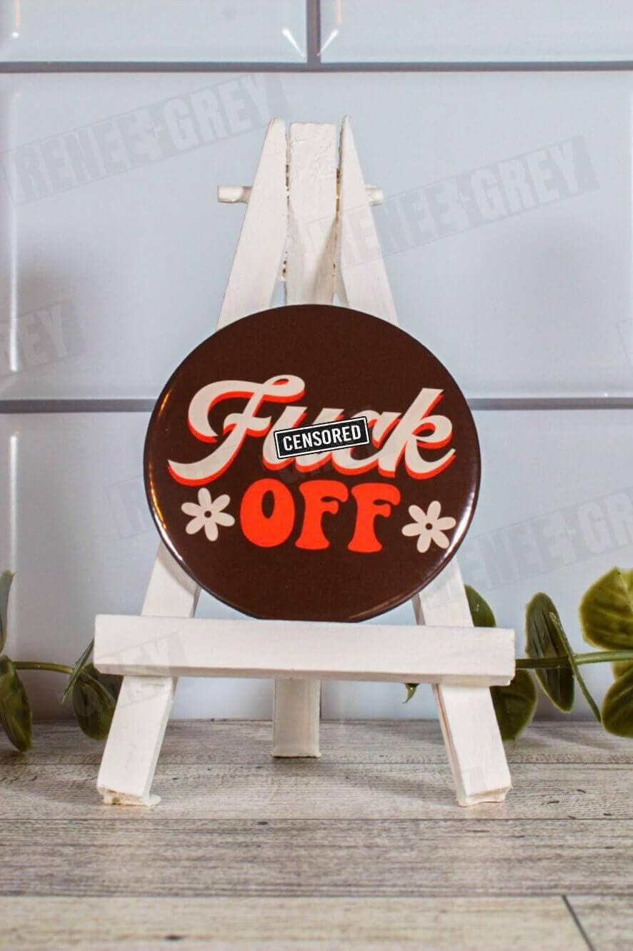 Fuck Off Pinback Button, pinback buttons, pinback button set, custom button pins, pin back buttons, button badge
