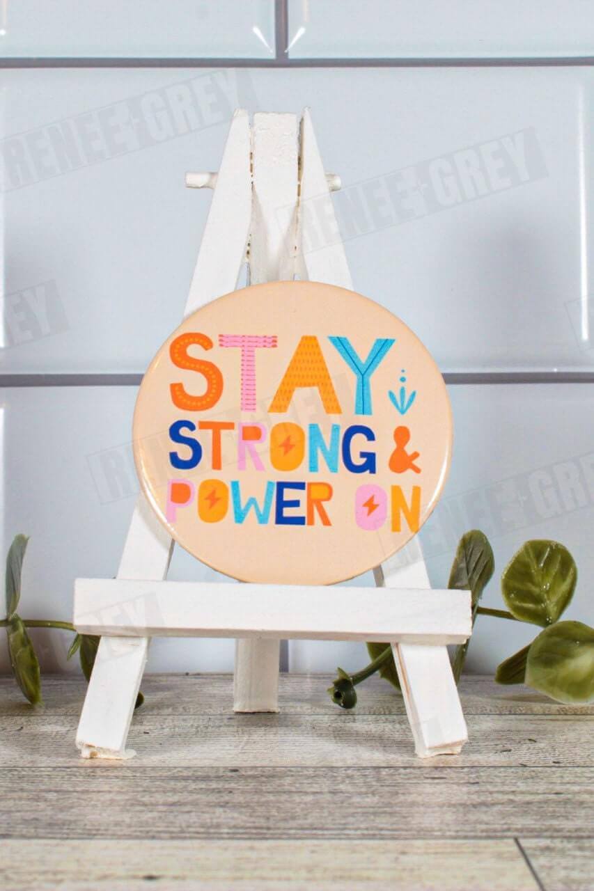 Stay Strong and Power On Pinback Button, pinback buttons, pinback button set, custom button pins, pin back buttons, button badge