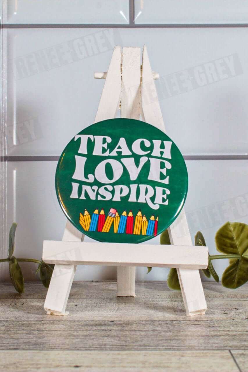 Teach Love Inspire Pinback Button, pinback buttons, pinback button set, custom button pins, pin back buttons, button badge